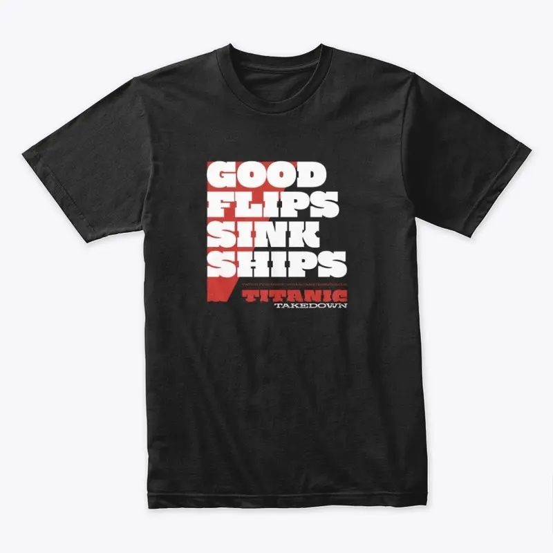 Good Flips Sink Ships! +BENCHY